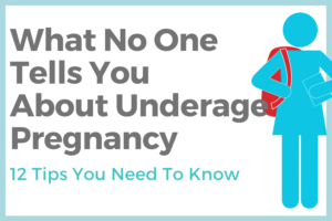 What not one tell you about underage pregnancy. 12 tips you need to know