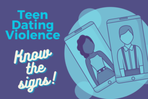 Teen Dating Violence know the signs