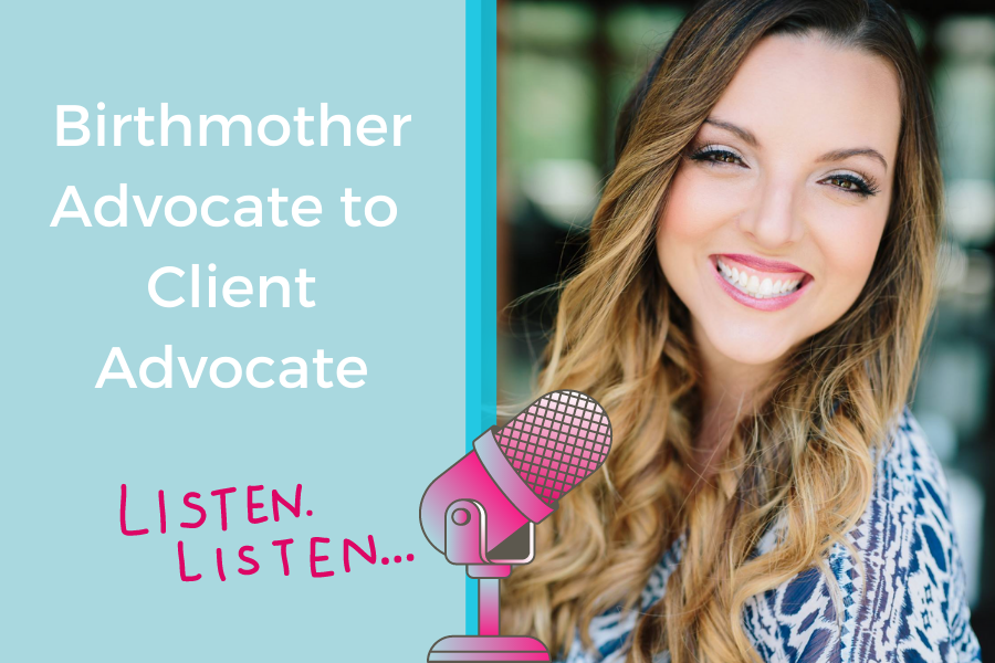 Birthmother to Client Advocate